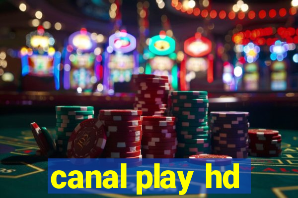 canal play hd